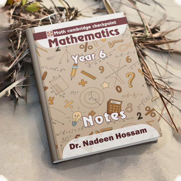 DR. Nadeen Hossam  Cambrdge checkpoint year 6 Mathematics - Notes / Classified / Mark Scheme