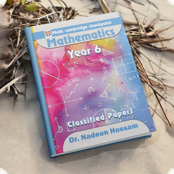 DR. Nadeen Hossam  Cambrdge checkpoint year 6 Mathematics - Notes / Classified / Mark Scheme - Image 4