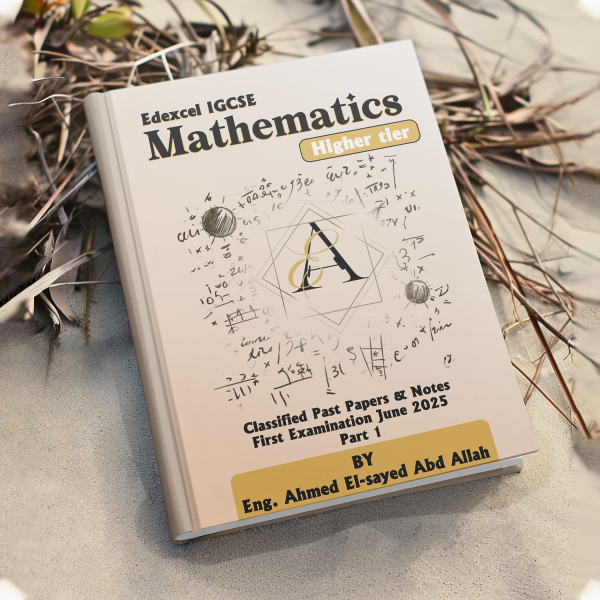 Dr. Ahmed El Saayed Abd Allah Edexcel Math Higher Tire - Classified / Notes / Mark Scheme